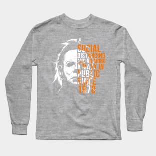 Retro Michael Myers Social Distancing In Public Since 1978 Long Sleeve T-Shirt